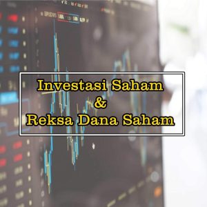 Perbandingan Investasi Reksa Dana Dan Saham