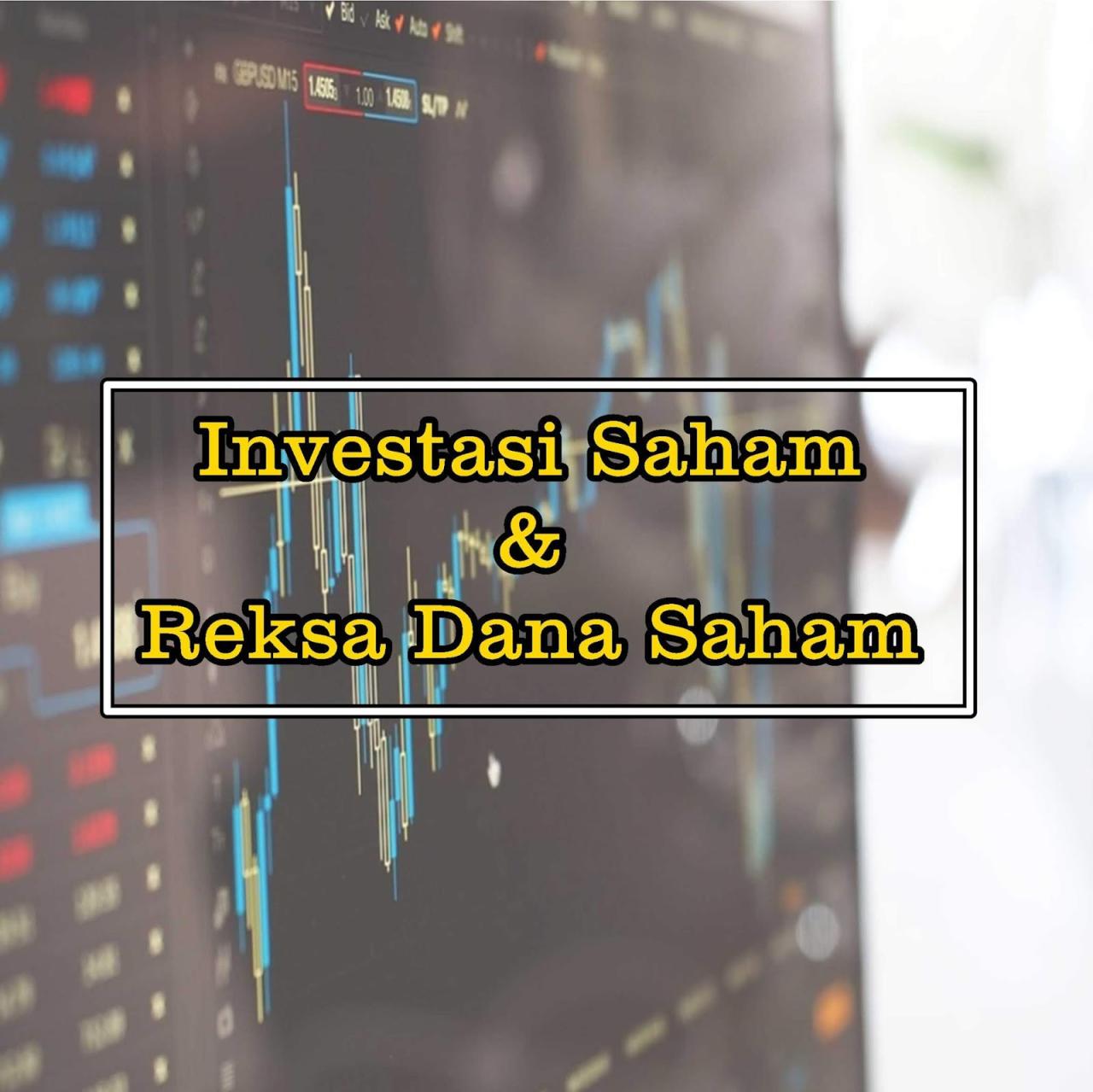 Perbandingan Investasi Reksa Dana Dan Saham