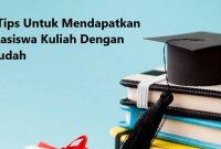 6 Tips Untuk Mendapatkan Beasiswa Kuliah Dengan Mudah Bagaimana Cara Mendapatkan Beasiswa Pendidikan Yang Baik