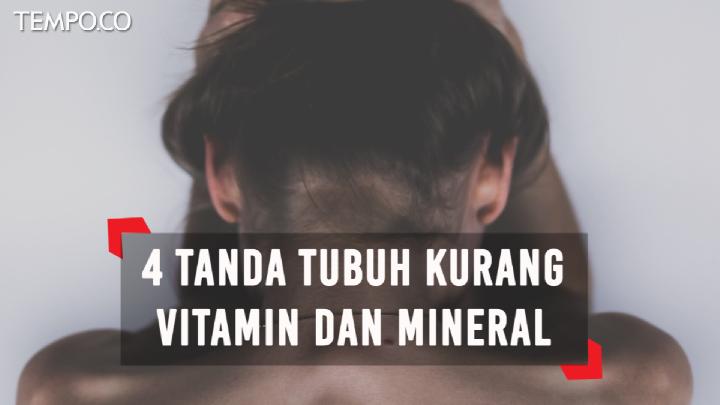 Apa Saja Tanda-Tanda Tubuh Kekurangan Vitamin Yang Umum