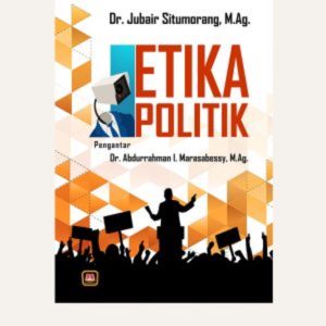 Jual ETIKA POLITIK | Shopee Indonesia Bagaimana Etika Politik Di Indonesia Saat Ini