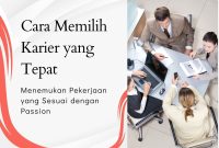 Cara Memilih Karir Yang Sesuai Dengan Minat Dan Bakat