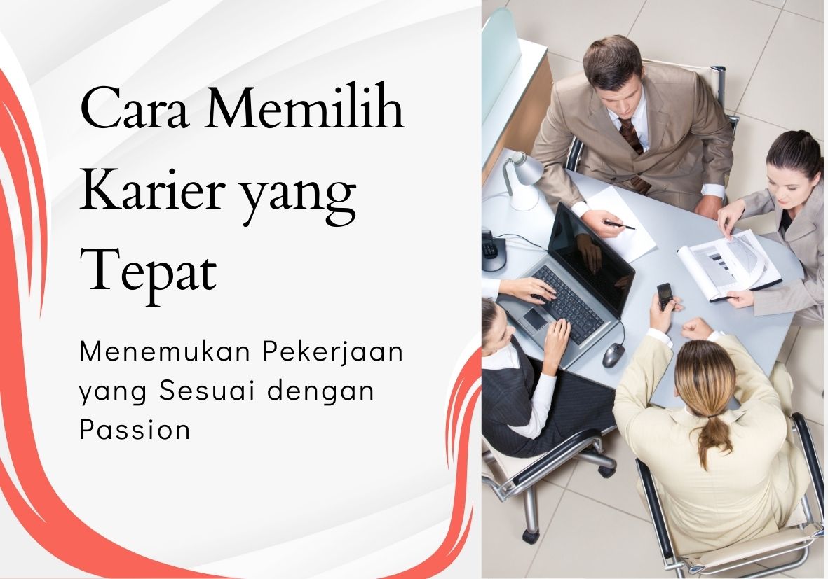 Cara Memilih Karir Yang Sesuai Dengan Minat Dan Bakat