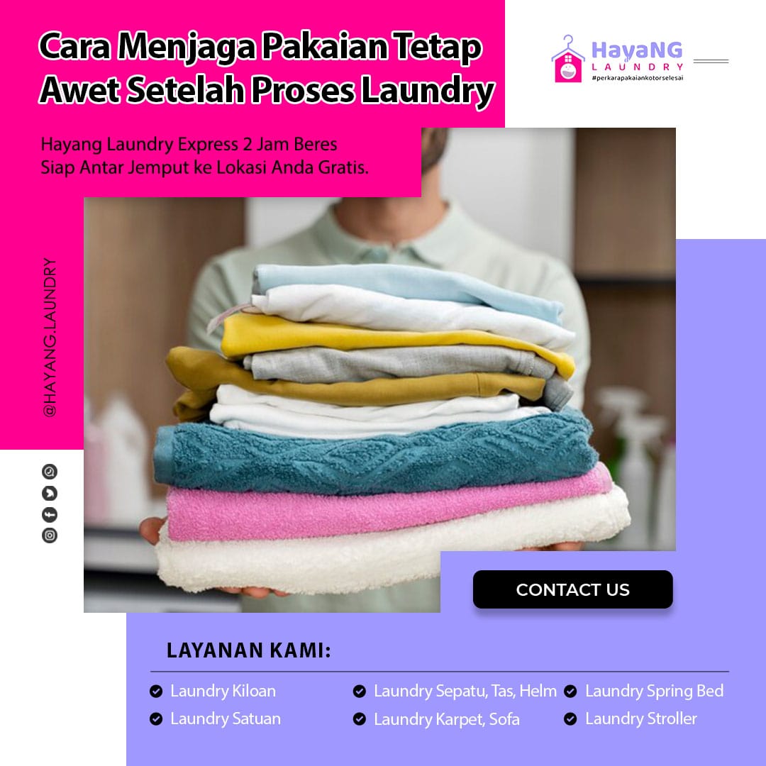 Cara Menjaga Pakaian Tetap Awet Setelah Proses Laundry | HayaNG Laundry ... Tips Merawat Pakaian Agar Tetap Awet Dan Tidak Cepat Rusak